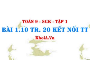 Bài 1.10 trang 20 Toán 9 Kết nối tri thức Tập 1